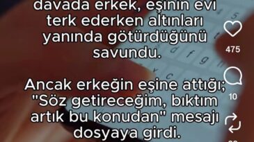 MESAJ DELİL SAYILDI, ALTINLAR KADINA VERİLDİ