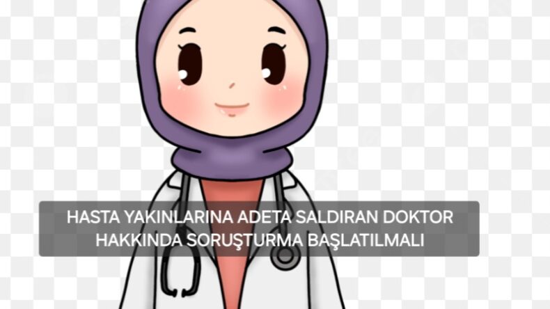 YİNE  AYNI DOKTOR. BİRİLERİ “DUR” DEMELİ.