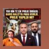 700 BİN LİRALIK PROJE NEREDE?