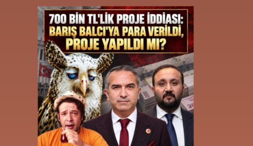 700 BİN LİRALIK PROJE NEREDE?