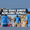 TDV SİVAS ŞUBESİ’NDE NELER OLUYOR?
