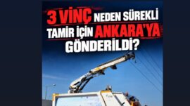 3 VİNÇ NEDEN SÜREKLİ TAMİRE GİTTİ?