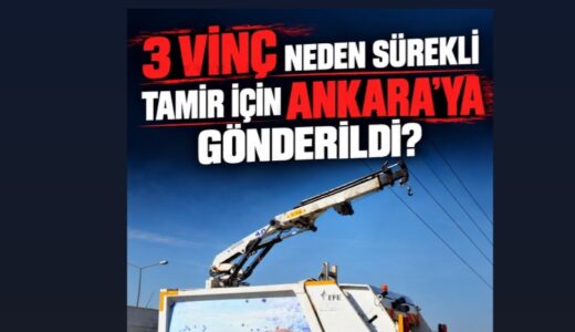 3 VİNÇ NEDEN SÜREKLİ TAMİRE GİTTİ?