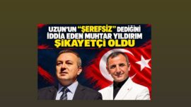 UZUN, MUHTARA “ŞEREFSİZ” DEDİ Mİ?